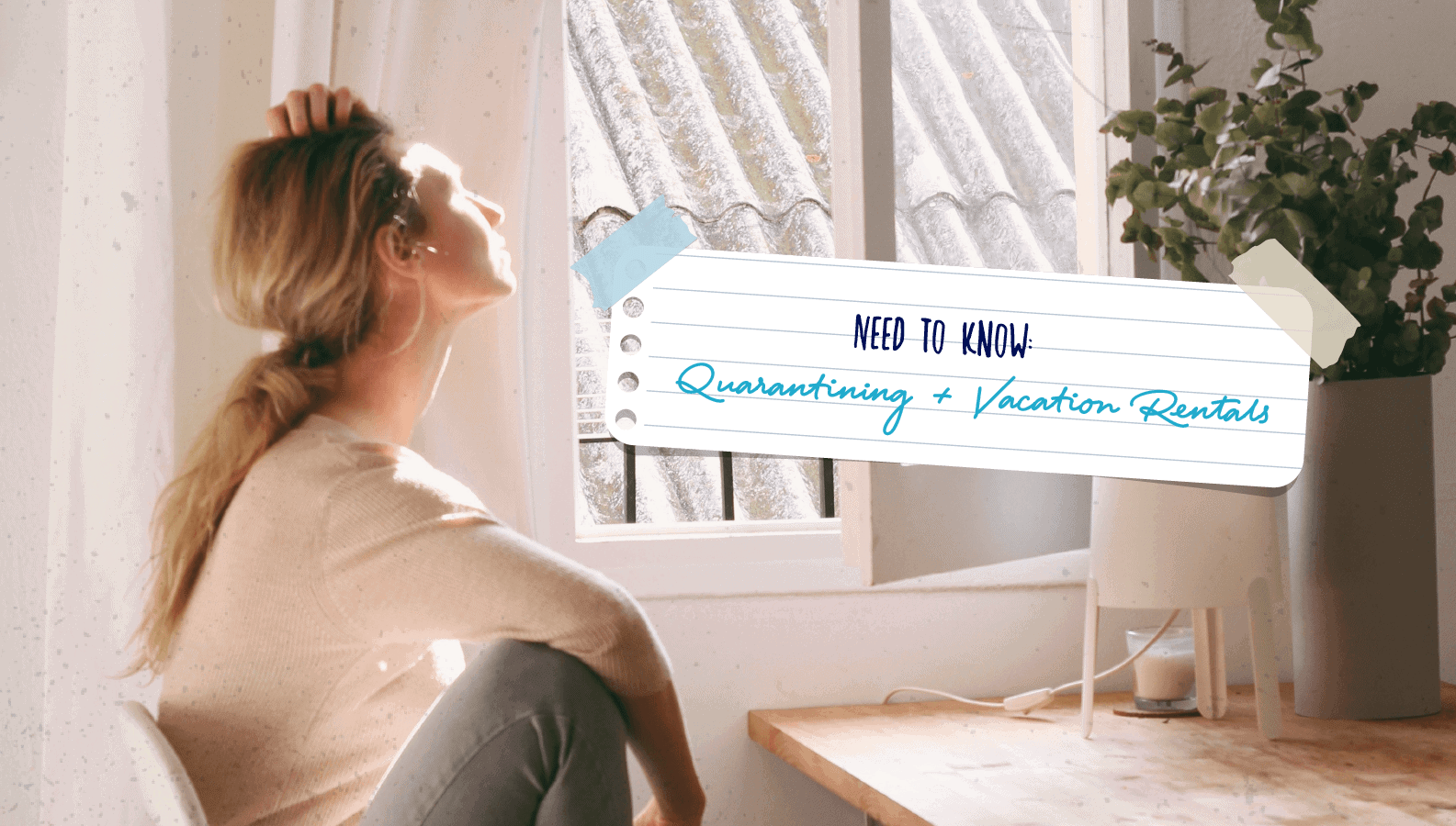 Quarantining and Vacation Rentals: What you need to know