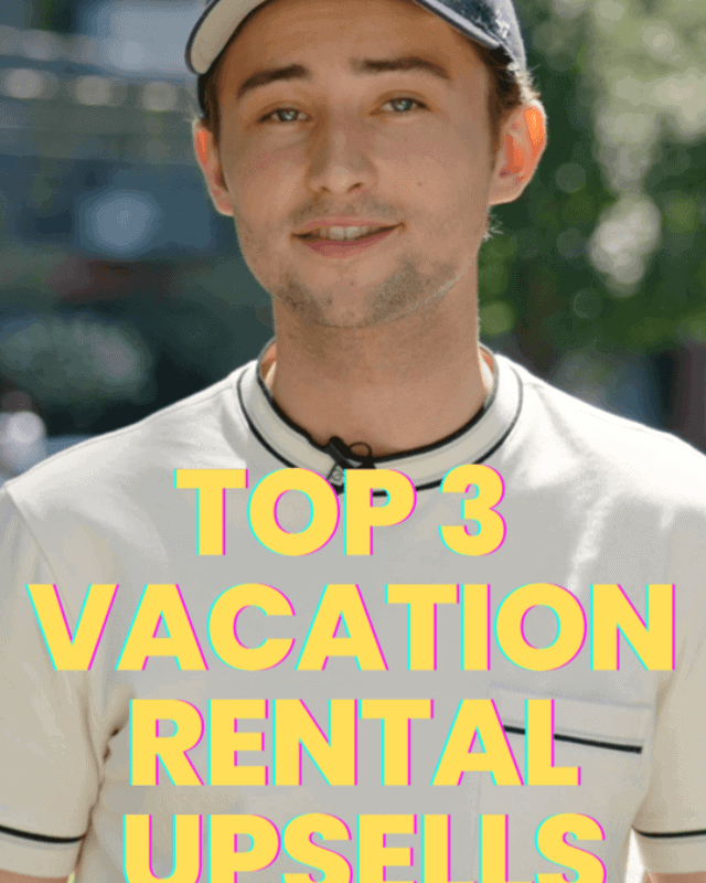Top 3 vacation rental upsells
